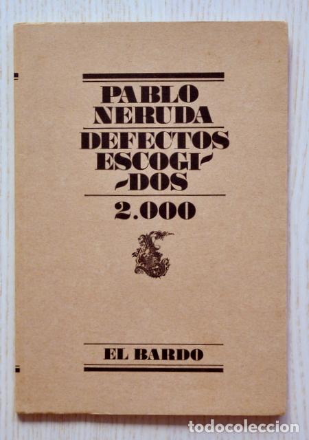 Libros de segunda mano: DEFECTOS ESCOGIDOS. 2000. (Col. El Bardo, 122) - NERUDA, Pablo - Foto 1