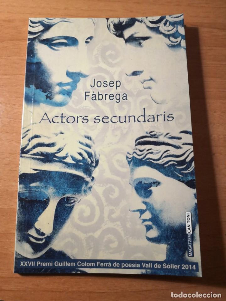 Libros de segunda mano: JOSEP F&Agrave;BREGA  Actors secundaris - Foto 1