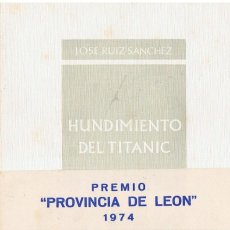 Libros de segunda mano: HUNDIMIENTO DEL TITANIC - RUIZ SÁNCHEZ, JOSE. Lote 164833842