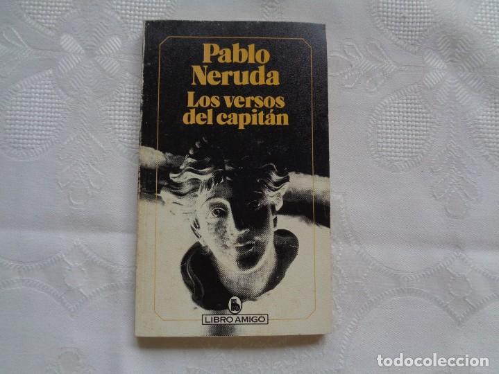 Libros de segunda mano: PABLO NERUDA. LOS VERSOS DEL CAPIT&Aacute;N. 1986. 6&ordf; EDICI&Oacute;N. - Foto 1