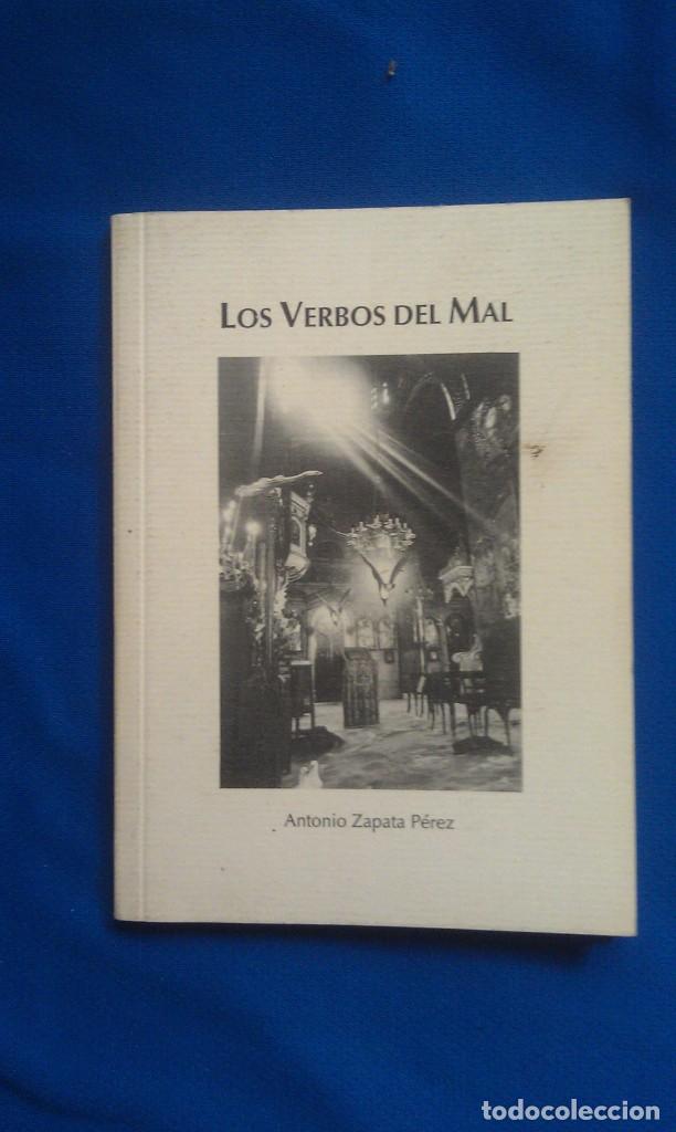 Libros de segunda mano: LOS VERBOS DEL MAL - ANTONIO ZAPATA PEREZ