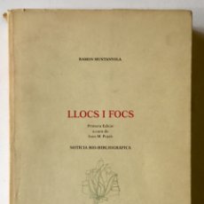 Libros de segunda mano: LLOCS I FOCS. NOTÍCIA BIO-BIBLIOGRÀFICA. - MUNTANYOLA, RAMON. - TARRAGONA, 1982.