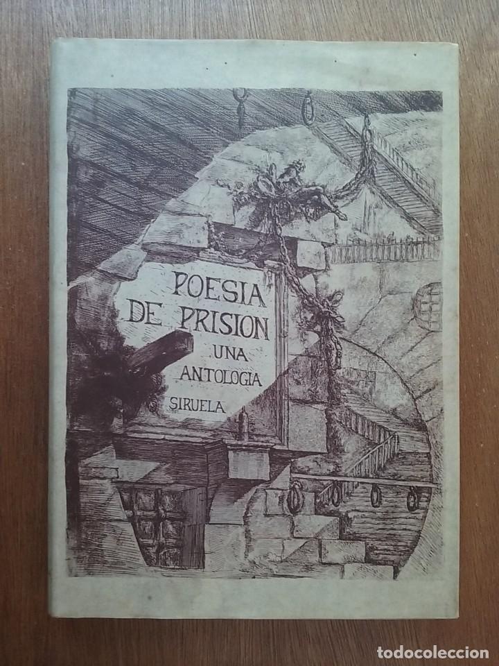 Libros de segunda mano: POESIA DE PRISION, UNA ANTOLOGIA, SIRUELA, 1992