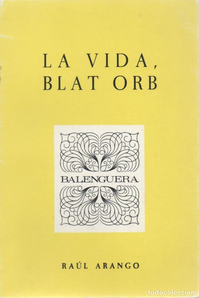 Libros de segunda mano: La vida, blat orb. Ra&uacute;l Arango - Foto 1