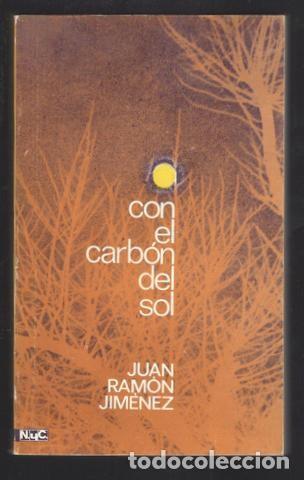Libros de segunda mano: Juan Ram&oacute;n Jim&eacute;nez: Con el carb&oacute;n del sol - Foto 1