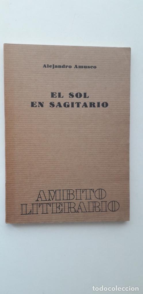 Libros de segunda mano: EL SOL EN SAGITARIO - ALEJANDRO DUQUE AMUSCO - Foto 1