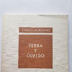 Libros de segunda mano: YERBA Y OLVIDO- CARLOS MURCIANO-(COLECCION PROVINCIA). Lote 169728436