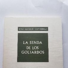 Libros de segunda mano: LA SENDA DE LOS GOLIARDOS- J. MANUEL GUTIERREZ-(COLECCION PROVINCIA). Lote 169728828