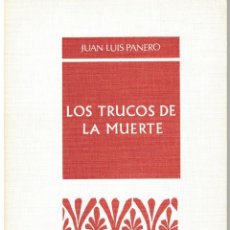 Libros de segunda mano: LOS TRUCOS DE LA MUERTE. JUAN LUIS PANERO 1ª EDICIÓN -COLECCIÓN PROVINCIA. Lote 170026436