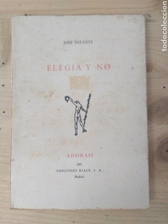 Libros de segunda mano: Eleg&iacute;a y no / Jos&eacute; infante - Foto 1