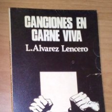 Livros em segunda mão: LUIS ÁLVAREZ LENCERO - CANCIONES EN CARNE VIVA - ZERO, 1973. Lote 171377245