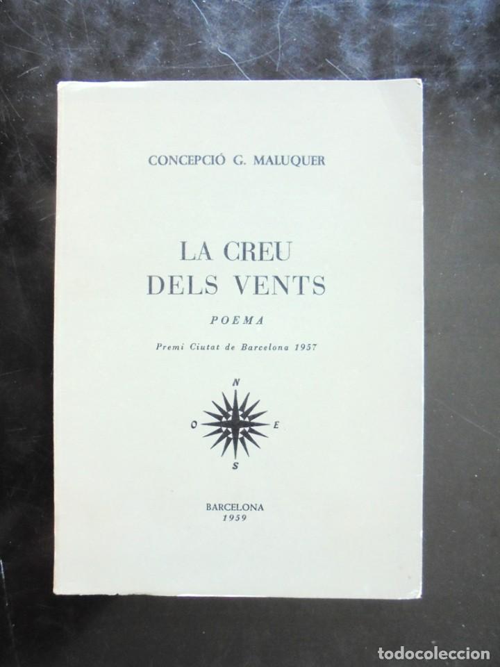 Libros de segunda mano: La creu dels vents, poema Concepci&oacute; G Maluquer 1959 dedicat&ograve;ria a Llu&iacute;s Casanovas Pobla de Segur