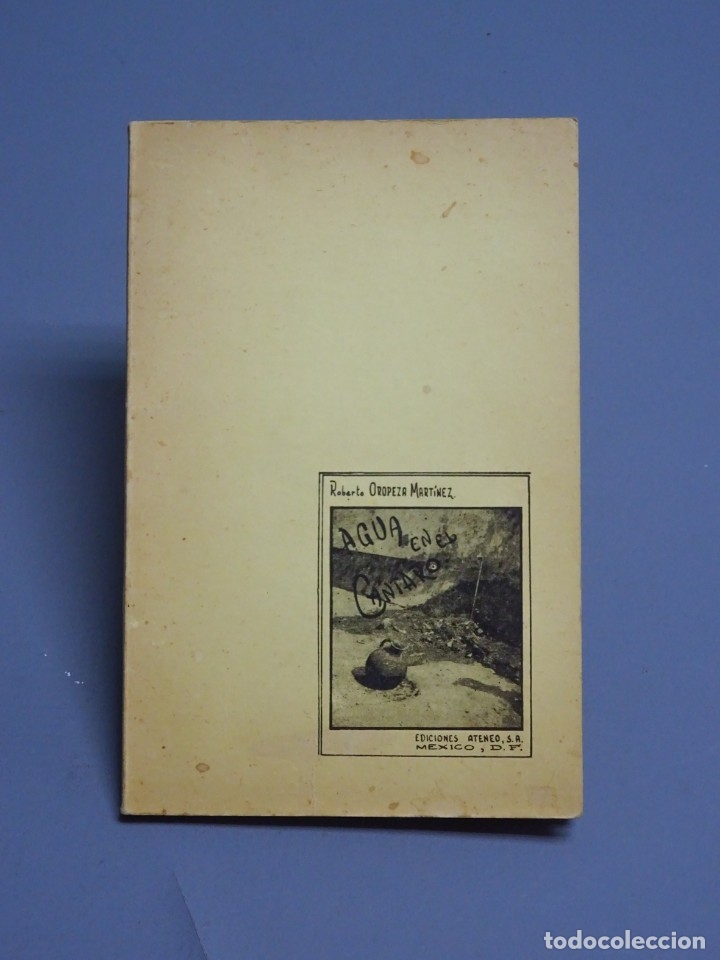 Libros de segunda mano: POESIA - MEXICO 1959 - ROBERTO OROPEZA MART&Iacute;NEZ -AGUA EN EL CANTARO - DEDICADO
