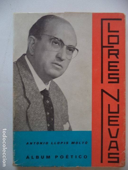 Libros de segunda mano: FLORES NUEVAS ANTONIO LLOPIS MOLTO 136 PAGINAS