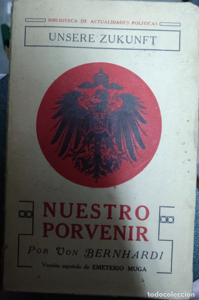 Second hand books: NUESTRO PORVENIR. UNA PALABRA DE ADVERTENCIA A LA NACION ALEMANA. - BERNHARDI, Federico Von.