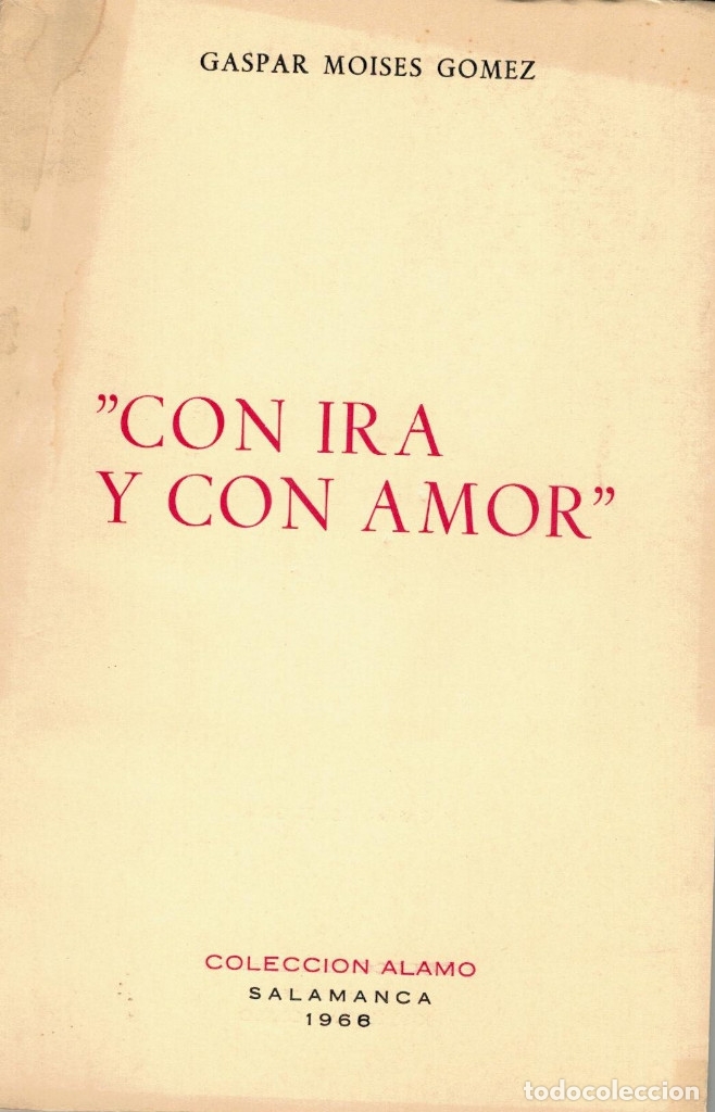 Libros de segunda mano: Con ira y con amor. Gaspar Mois&eacute;s G&oacute;mez - Foto 1