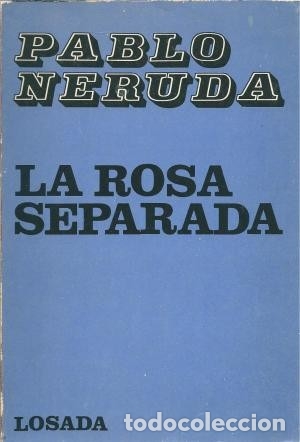 Libros de segunda mano: La rosa separada. Pablo Neruda - Foto 1