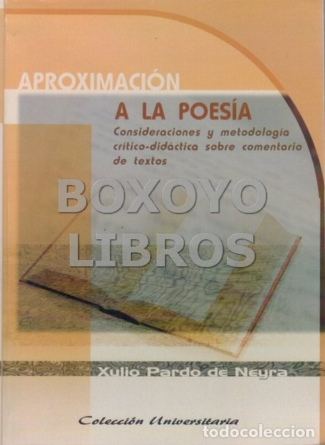 Libros de segunda mano: PARDO DE NEYRA, Xulio. Aproximaci&oacute;n a la poes&iacute;a. Consideraciones y metodolog&iacute;a cr&iacute;tico-did&aacute;ctica sob