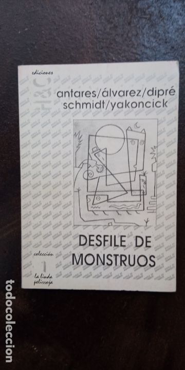 Second hand books: P.N. Antares, R.A. &Aacute;lvarez, J.A. Dipr&eacute;, A. Schmidt y J.P Yakoncick: Desfile de monstruos