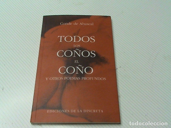 Libri di seconda mano: Todos los co&ntilde;os el co&ntilde;o y otros poemas profundos  (Conde de Abascal)