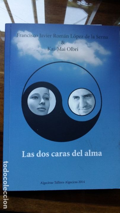 Libros de segunda mano: francisco javier roman lopez de la serna & kai-mai olbri,2014 las dos caras del alma