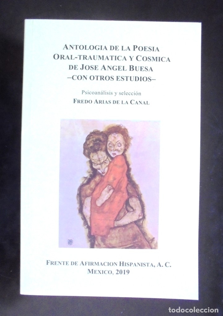 Libri di seconda mano: Antolog&iacute;a de la poes&iacute;a oral-traum&aacute;tica y c&oacute;smica de Jos&eacute; &Aacute;ngel Buesa &ndash;con otros estudios&ndash; 2019