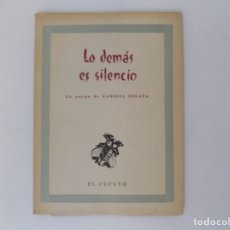 Libros de segunda mano: LIBRERIA GHOTICA. LO DEMÁS ES SILENCIO. UN POEMA DE GABRIEL CELAYA.1952. PRIMERA EDICIÓN.