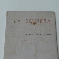 Libros de segunda mano: LA SOMBRA ARSINOE MORATORIO FIRMADO Y DEDICADO PRIMERA EDICION MUY RARO. Lote 181516487