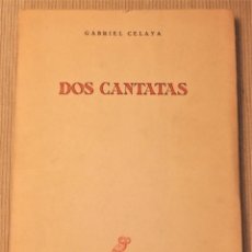 Libros de segunda mano: DOS CANTATAS DE GABRIEL CELAYA REVISTA DE OCCIDENTE 1963 MADRID