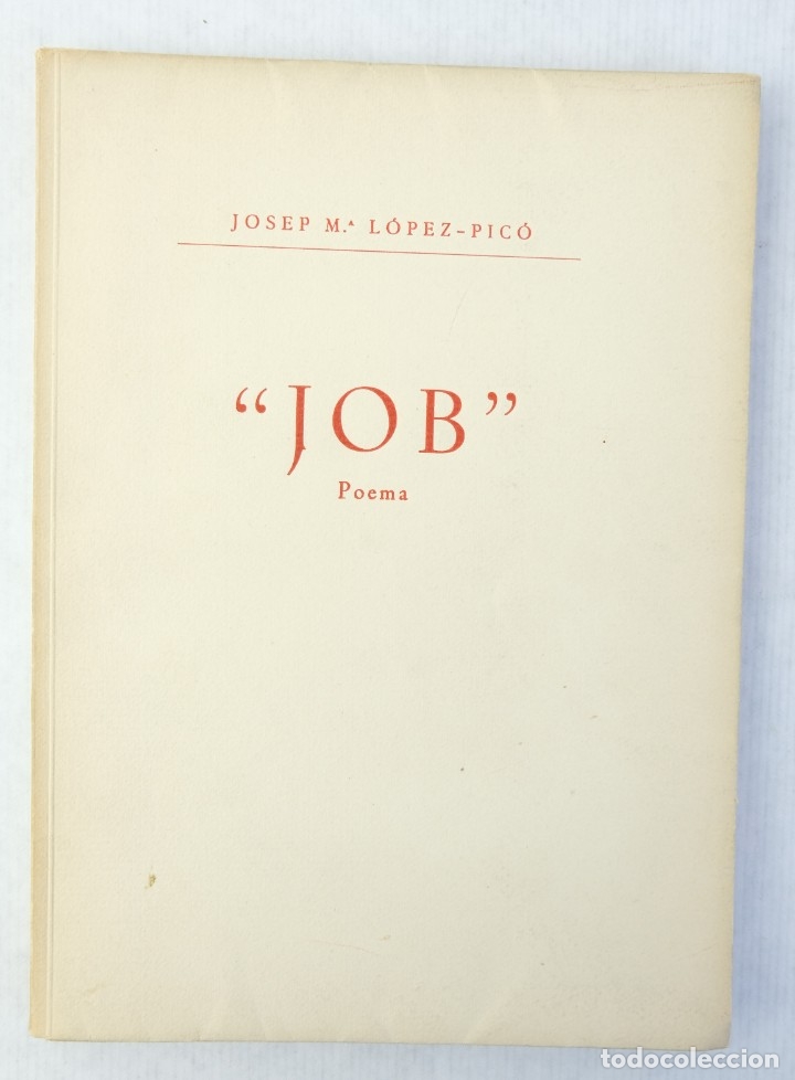 Gebrauchte B&uuml;cher: Job Poema-Josep M&ordf; L&oacute;pez Pic&oacute;-Imprenta y editorial Alt&eacute;s,1948-Num.31 de 60-Dedicatoria por el autor