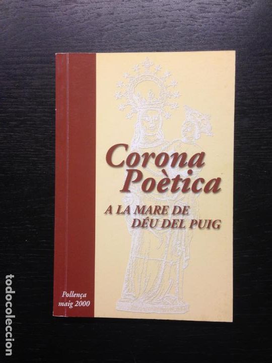 Livres d'occasion: CORONA POETICA A LA MARE DE DEU DEL PUIG, POLLEN&Ccedil;A, MAIG 2000