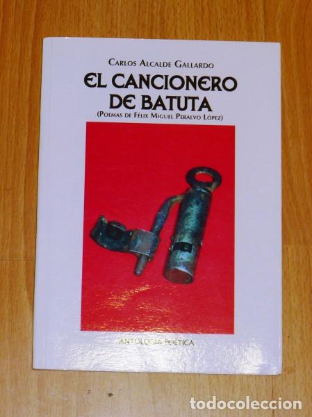 Second hand books: EL CANCIONERO DE BATUTA : (poemas de F&eacute;lix Miguel Peralvo L&oacute;pez) / selecc., Carlos Alcalde Gallardo