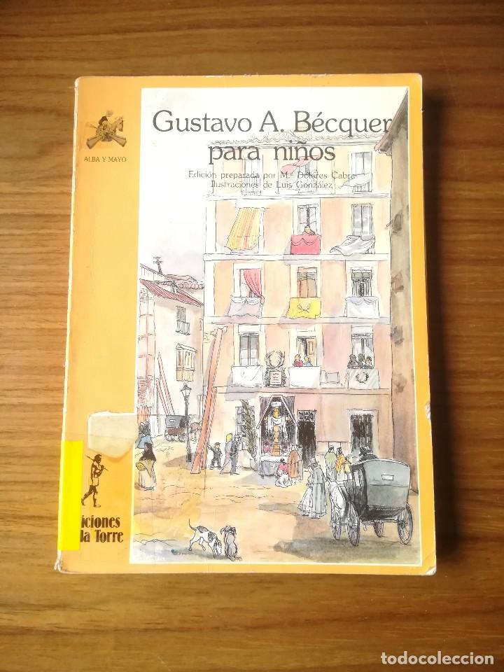 Libros de segunda mano: GUSTAVO ADOLFO BECQUER PARA NI&Ntilde;OS EDICIONES DE LA TORRE 1990 - Foto 1