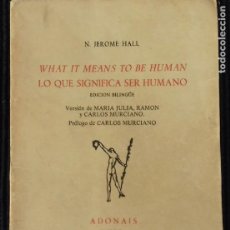 Libros de segunda mano: WHAT IT MEANS TO BE HUMAN, LO QUE SIGNIFICA SER HUMANO. N. JEROME HALL. RIALP 1978.
