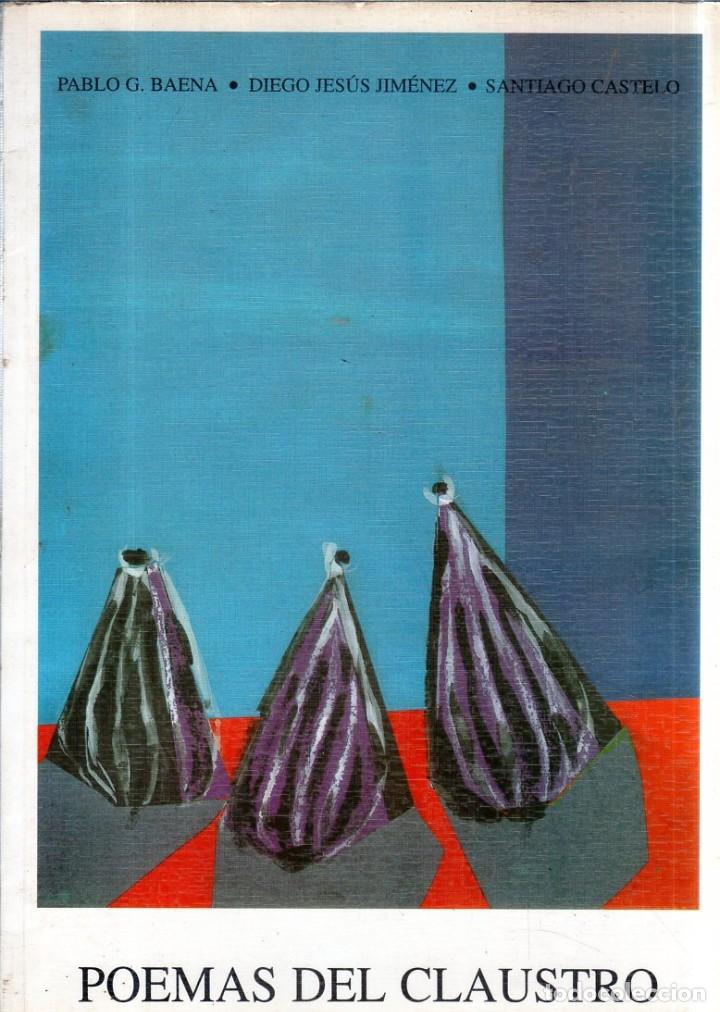 Gebrauchte B&uuml;cher: POEMAS DEL CLAUSTRO.PABLO G. BAENA. DIEGO JESUS JIMENEZ SANTIAGO CASTELO. CONTIENE ENCARTES.N&ordm;5.1996