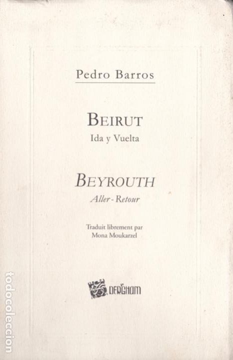 Libros de segunda mano: Beirut ida y vuelta= Beyrouth Aller -Retour / Pedro Barros * AUT&Oacute;GRAFO *