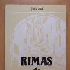 Libros de segunda mano: RIMAS DE SIEMPRE / JULIA OTAL / 1983 / DEDICATORIA DE LA AUTORA