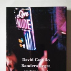 Libros de segunda mano: DAVID CASTILLO: BANDERA NEGRA. ANTOLOGÍA PERSONAL. Lote 186272766