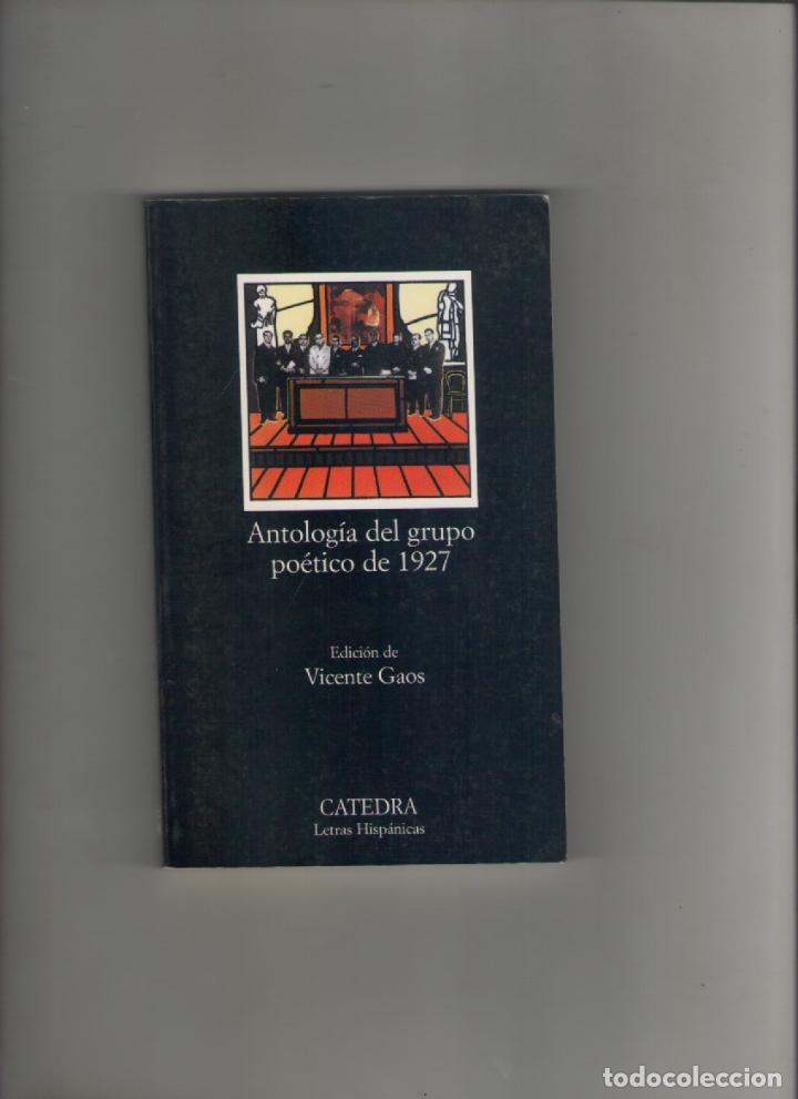 Libros de segunda mano: autor: VICENTE GAOS- ANTOLOGIA DEL GRUPO POETICO DE 1927-e.d. CATEDRA-a&ntilde;o 2001-medidas 18 X 11 Cm-