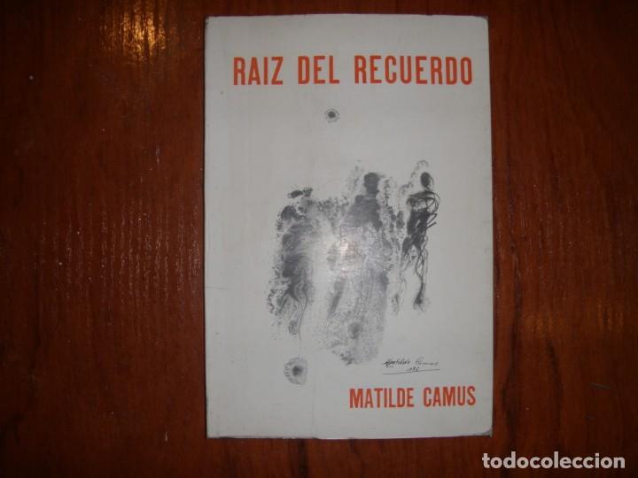 Libros de segunda mano: LIBRO RA&Iacute;Z DEL RECUERDO MATILDE CAMUS - Foto 1