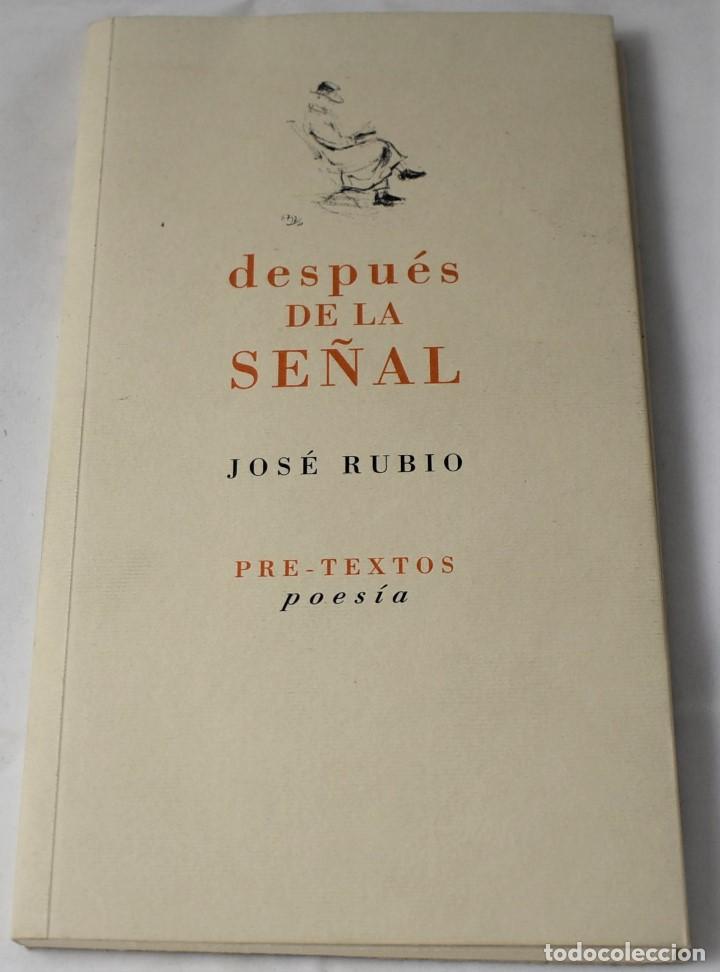 Libros de segunda mano: Despu&eacute;s de la se&ntilde;al. Rubio, Jos&eacute; - Foto 1