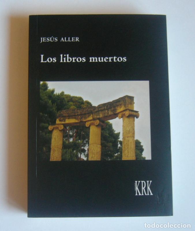 Libros de segunda mano: LOS LIBROS MUERTOS - JESUS ALLER - Foto 1