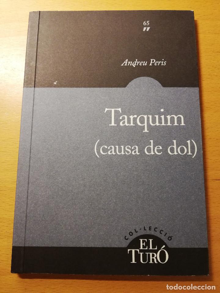 Libros de segunda mano: TARQUIM (CAUSA DE DOL) ANDREU PERIS - Foto 1