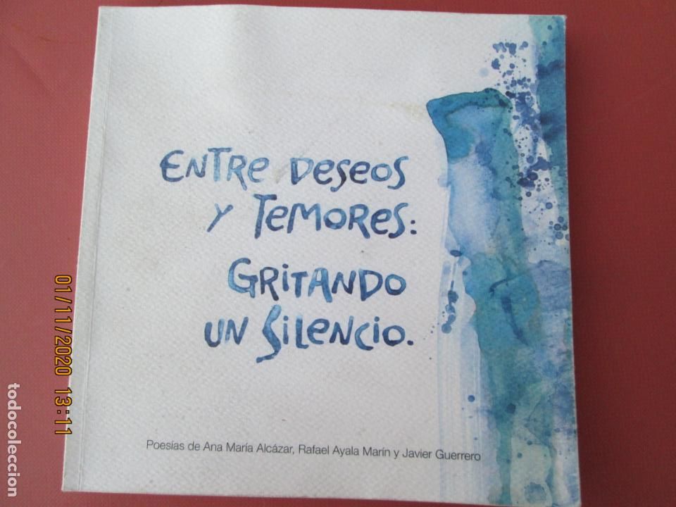 Gebrauchte B&uuml;cher: ENTRE DESEOS Y TEMORES: GRITANDO UN SILENCIO - ANA M. ALCAZAR/R. AYALA/J. GUERRERO - C&Oacute;RDOBA 2009.