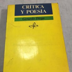 Libros de segunda mano: CRÍTICA Y POESÍA. GERARDO DIEGO, EDICIONES JÚCAR 1984 1ª EDICIÓN.