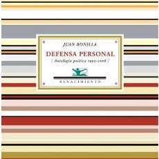 Libros de segunda mano: JUAN BONILLA. DEFENSA PERSONAL. ANTOLOGÍA POÉTICA (1992-2006).-NUEVO