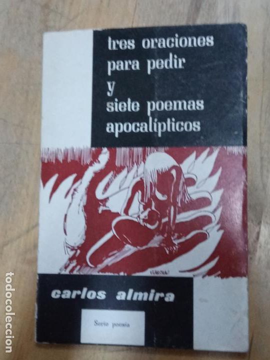Second hand books: Carlos Almira: Tres oraciones para pedir y siete poemas apocal&iacute;pticos