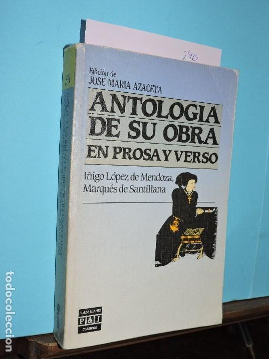 Gebrauchte B&uuml;cher: I&ntilde;igo L&oacute;pez de Mendoza Marqu&eacute;s de Santillana: Antolog&iacute;a de su obra en prosa y verso. Edici&oacute;n de Jos&eacute;