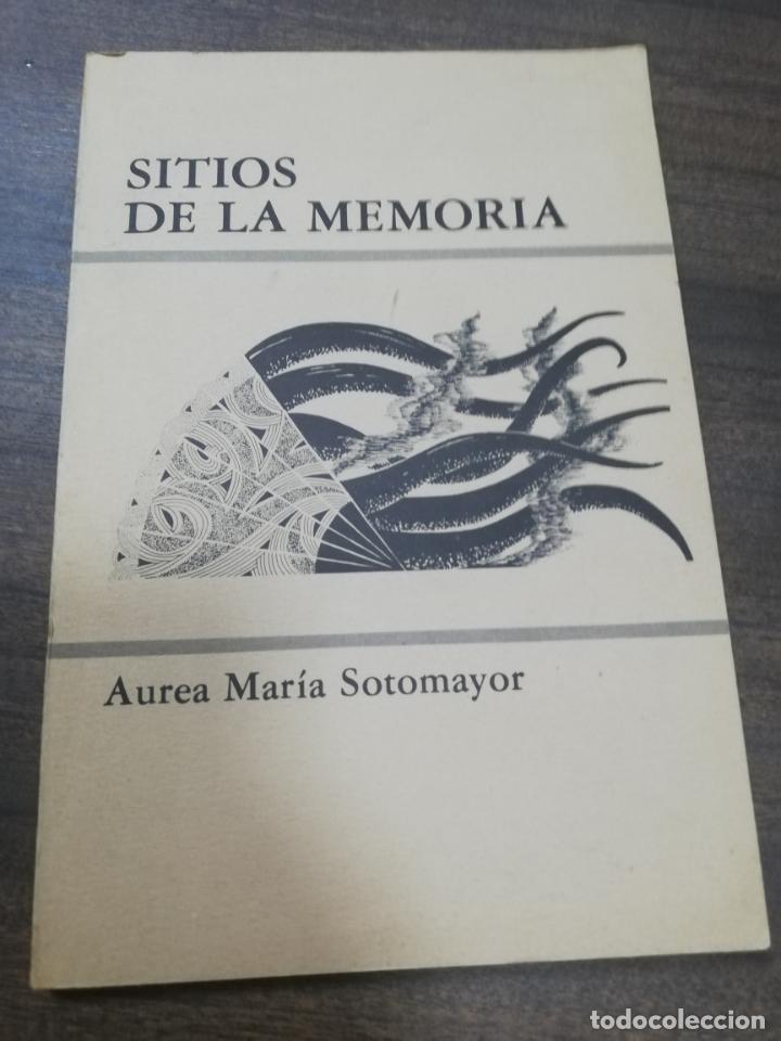 Libri di seconda mano: SITIOS DE LA MEMORIA. AUREA MARIA SOTOMAYOR. 1983. 1&ordf; EDICION.