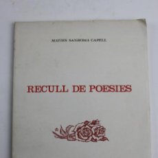 Libros de segunda mano: L-1643. RECULL DE POESIES, MATIES SANROMA CAPELL. 1976.